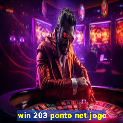 win 203 ponto net jogo